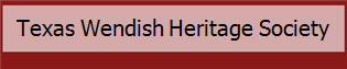 Texas Wendish Heritage Society